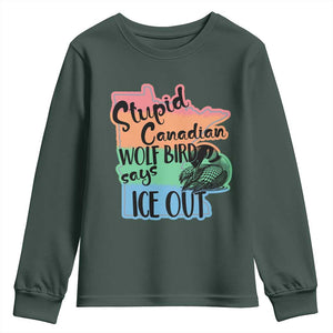 Stupid Canadian Wolf Bird Says Ice Out Youth Sweatshirt Funny Activist Loon Minnesota Rebel Rainbow TS02 Dark Forest Green Print Your Wear