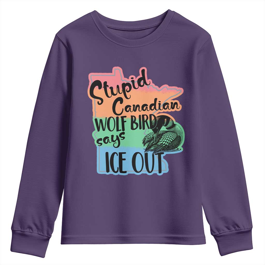 Stupid Canadian Wolf Bird Says Ice Out Youth Sweatshirt Funny Activist Loon Minnesota Rebel Rainbow TS02 Purple Print Your Wear