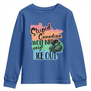 Stupid Canadian Wolf Bird Says Ice Out Youth Sweatshirt Funny Activist Loon Minnesota Rebel Rainbow TS02 Royal Blue Print Your Wear