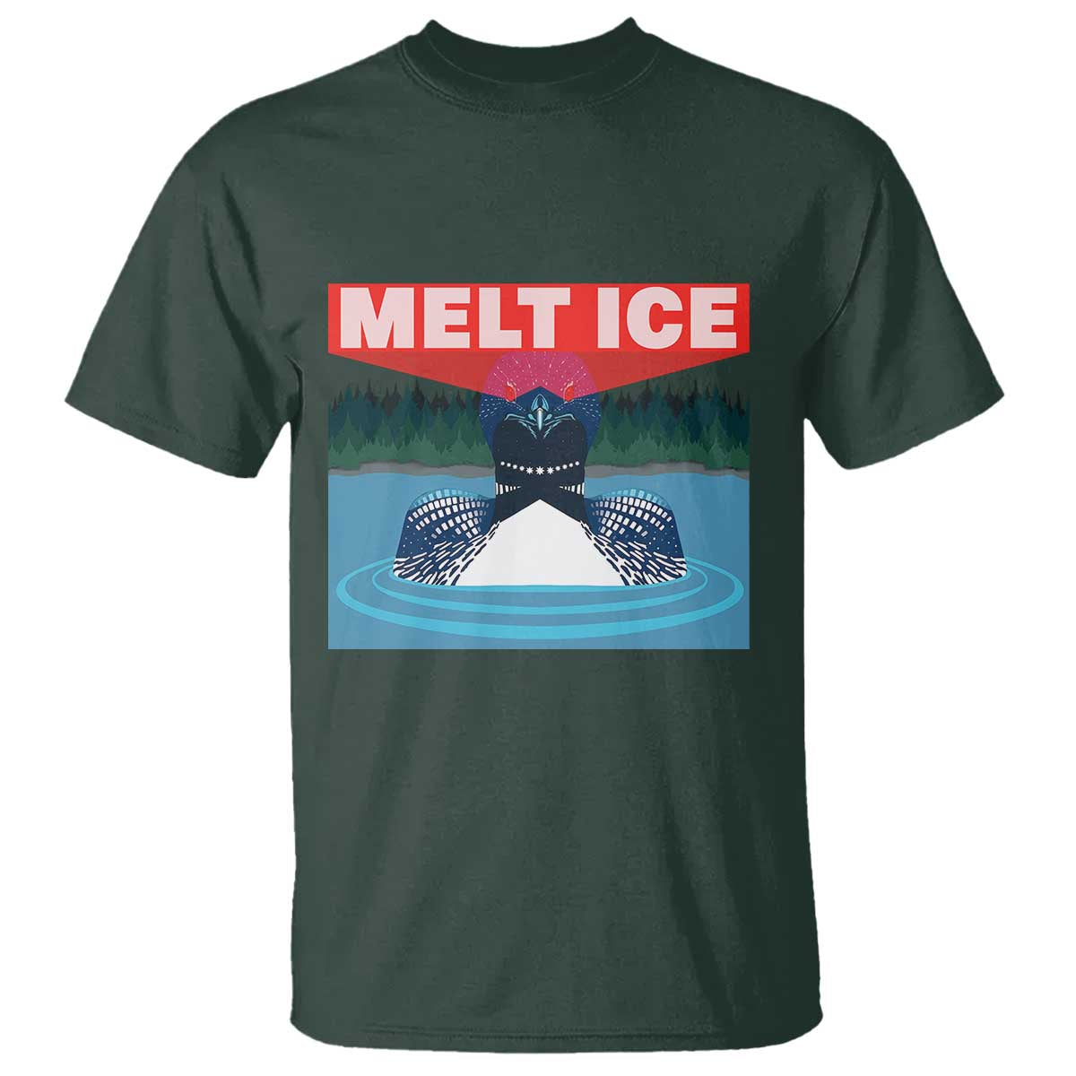 Melt Ice Red Eye Laser Loon T Shirt Political Resistance Minnesota Protest TS02 Dark Forest Green Print Your Wear