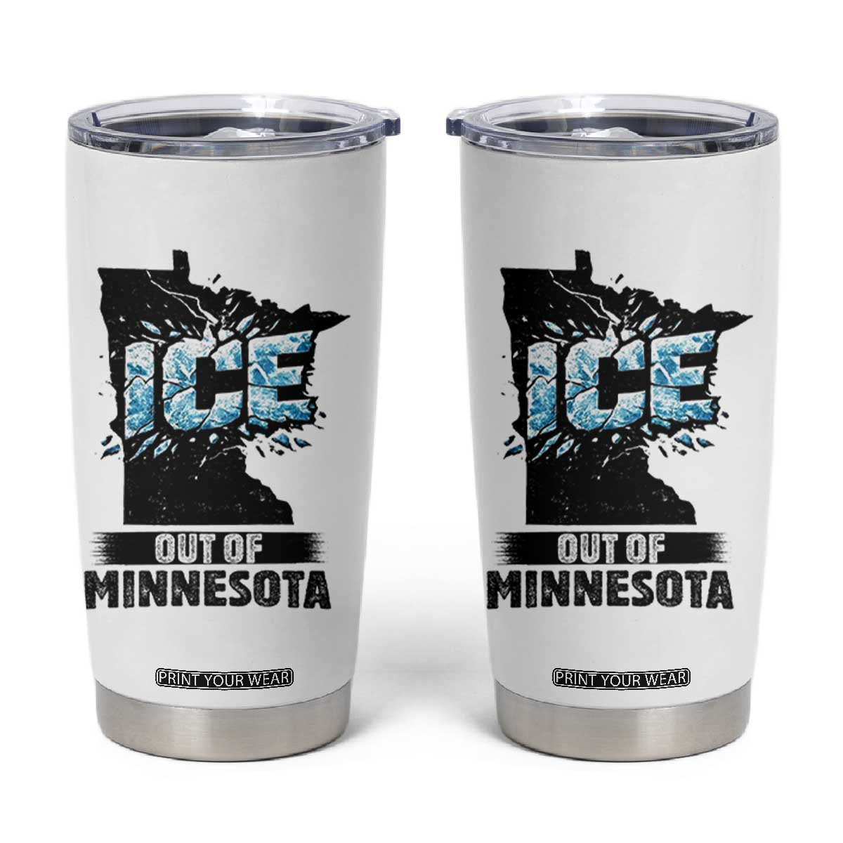 Ice Out of Minnesota Tumbler Cup MN State Map Abolish Ice Protest TS02 White Print Your Wear