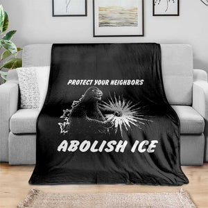 Protect Your Neighbors Abolish Ice Throw Blanket Monster Resitance Protest Graphic TS02 Print Your Wear