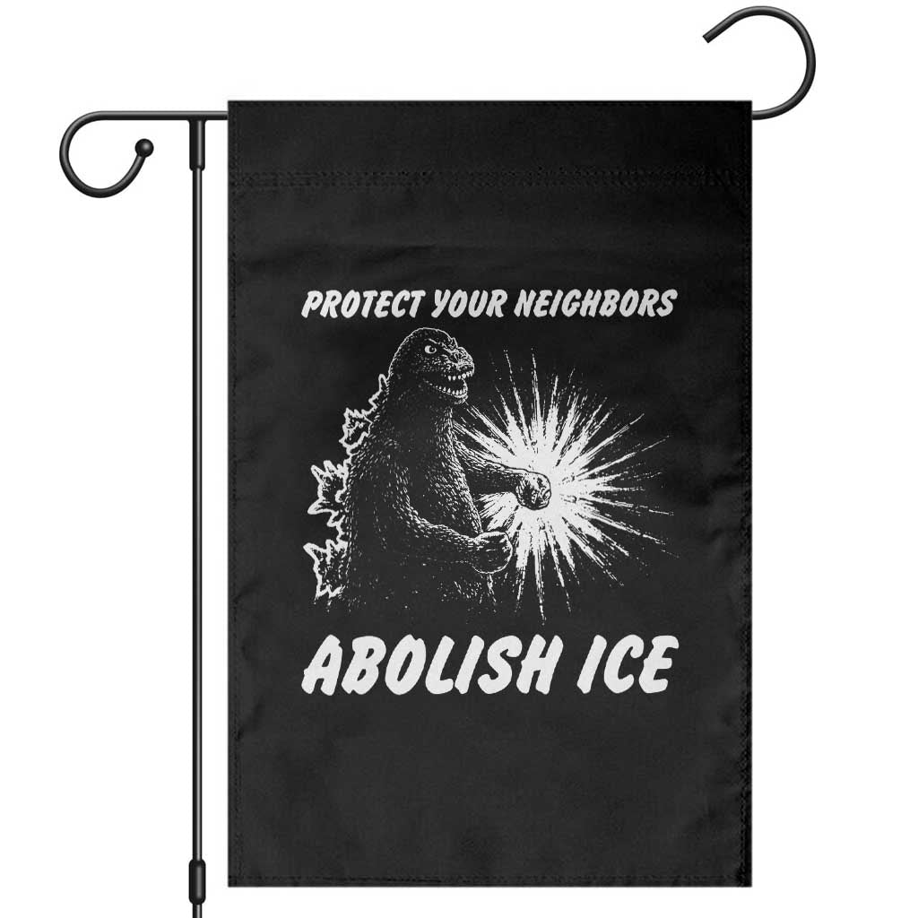 Protect Your Neighbors Abolish Ice Garden Flag Monster Resitance Protest Graphic TS02 Black Print Your Wear