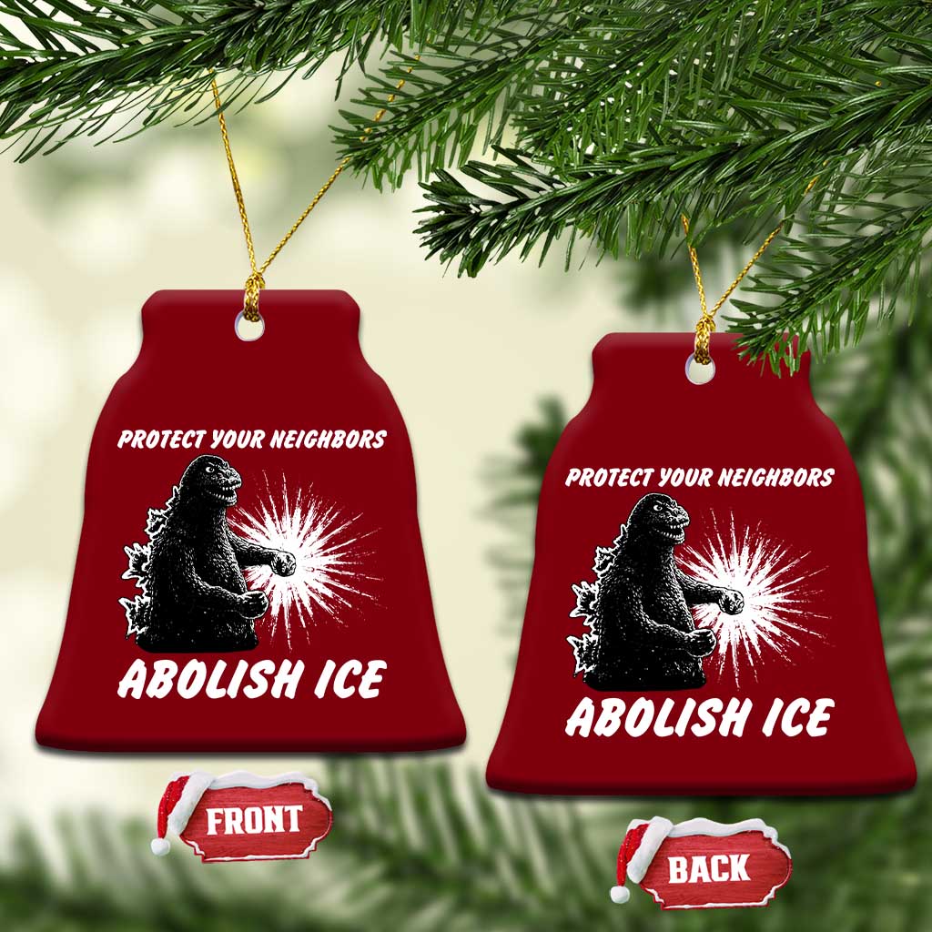 Protect Your Neighbors Abolish Ice Ceramic Ornament Monster Resitance Protest Graphic TS02 Print Your Wear