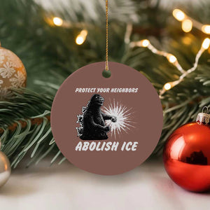 Protect Your Neighbors Abolish Ice Ceramic Ornament Monster Resitance Protest Graphic TS02 1pc Mocha Print Your Wear