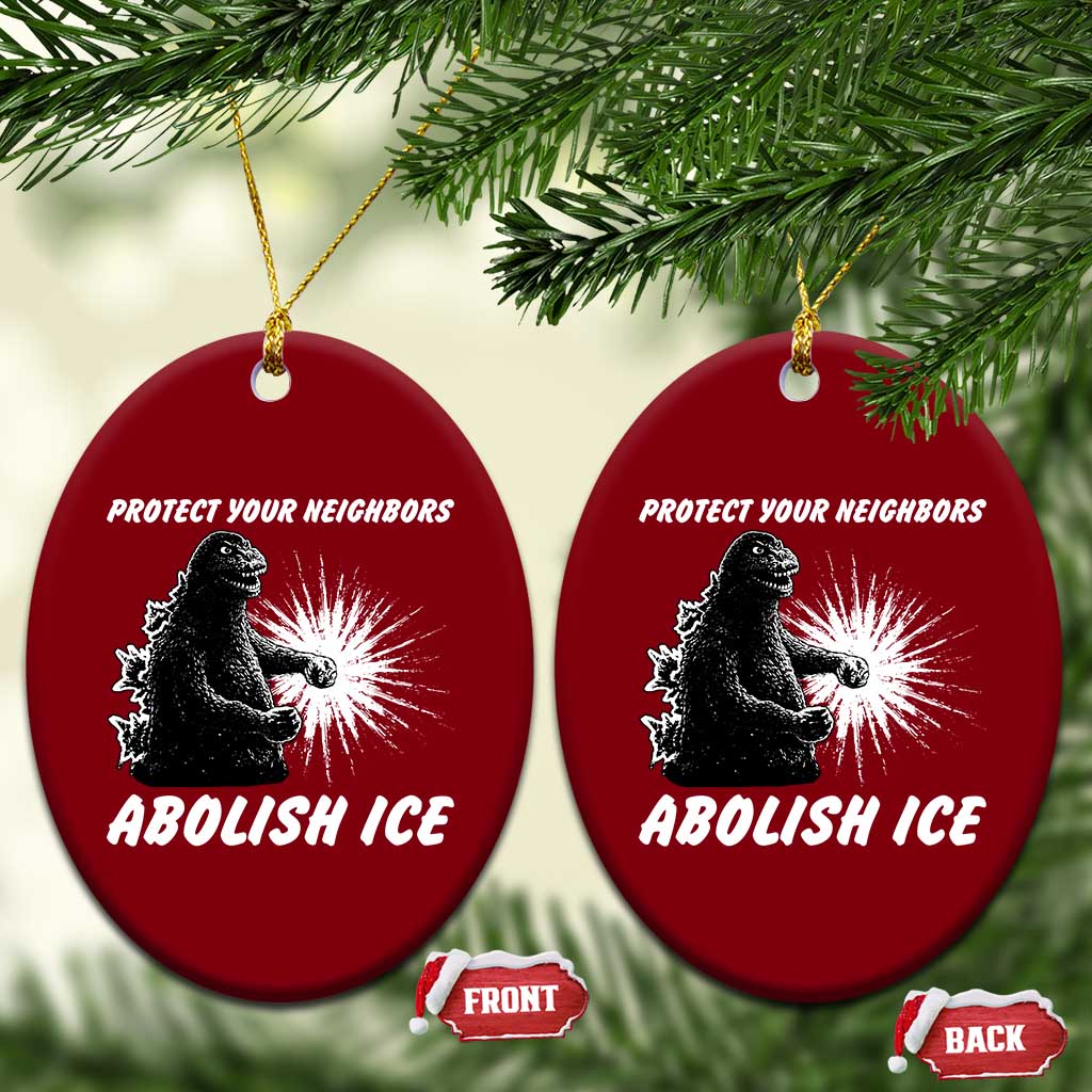 Protect Your Neighbors Abolish Ice Ceramic Ornament Monster Resitance Protest Graphic TS02 Print Your Wear