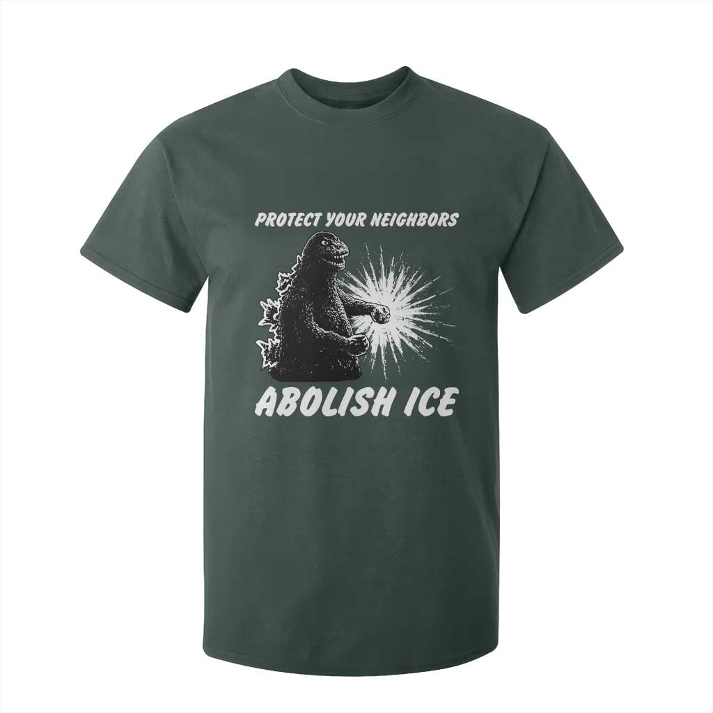 Protect Your Neighbors Abolish Ice T Shirt For Kid Monster Resitance Protest Graphic TS02 Dark Forest Green Print Your Wear