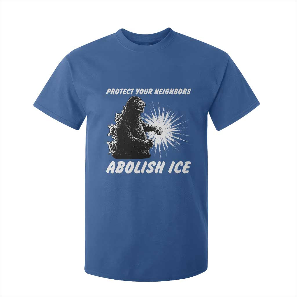 Protect Your Neighbors Abolish Ice T Shirt For Kid Monster Resitance Protest Graphic TS02 Royal Blue Print Your Wear