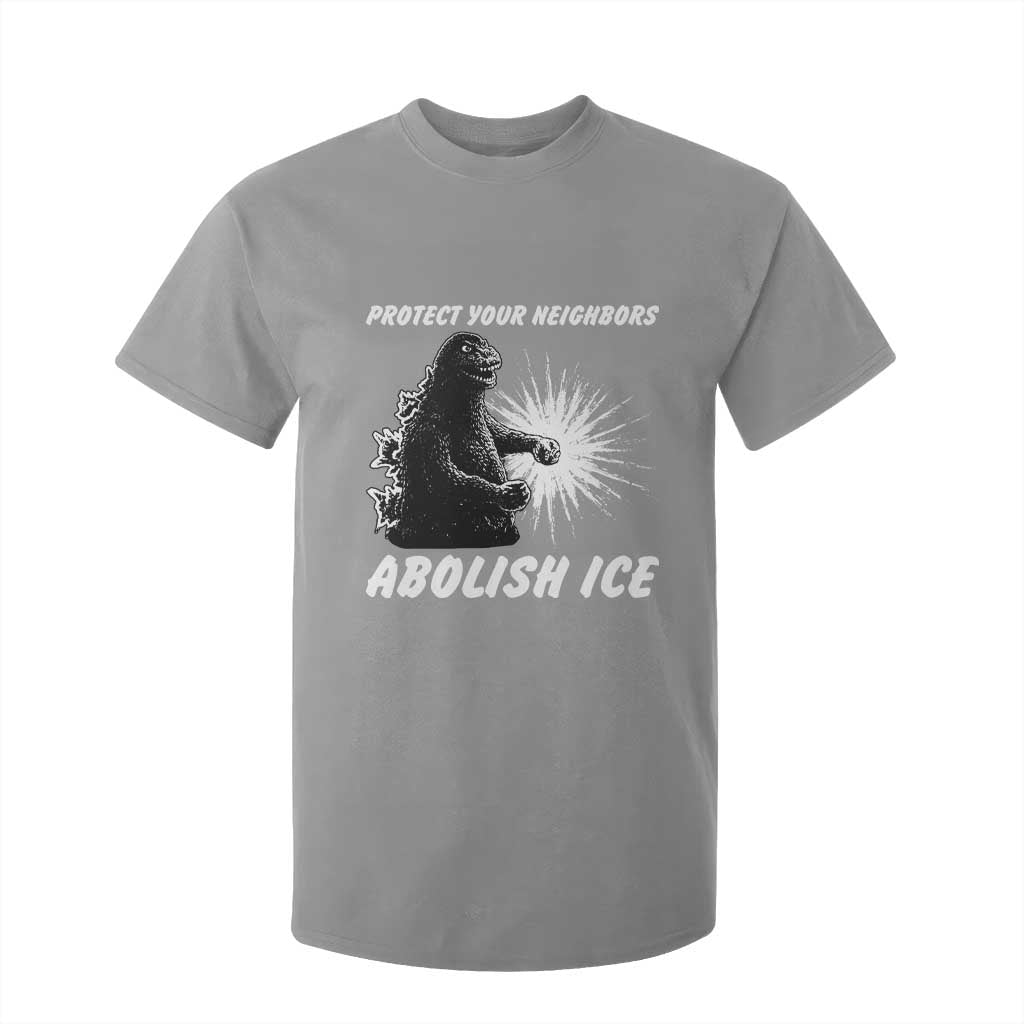 Protect Your Neighbors Abolish Ice T Shirt For Kid Monster Resitance Protest Graphic TS02 Sport Gray Print Your Wear