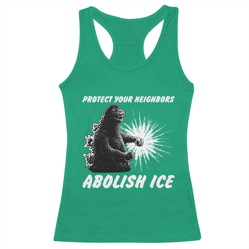 Protect Your Neighbors Abolish Ice Racerback Tank Top Monster Resitance Protest Graphic TS02 Irish Green Print Your Wear