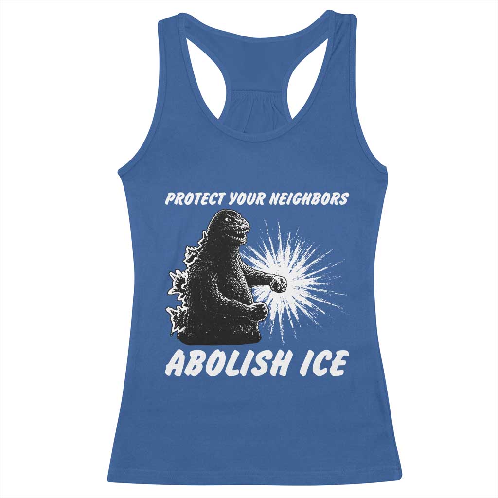 Protect Your Neighbors Abolish Ice Racerback Tank Top Monster Resitance Protest Graphic TS02 Royal Blue Print Your Wear
