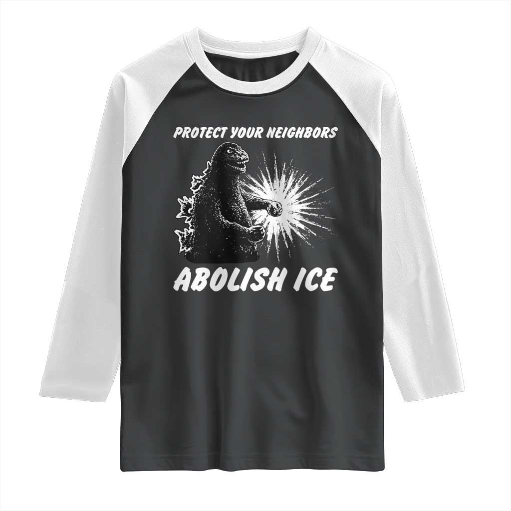 Protect Your Neighbors Abolish Ice Raglan Shirt Monster Resitance Protest Graphic TS02 Black White Print Your Wear
