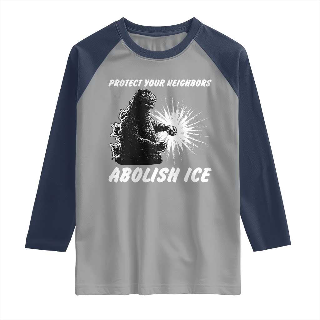 Protect Your Neighbors Abolish Ice Raglan Shirt Monster Resitance Protest Graphic TS02 Sport Gray Navy Print Your Wear