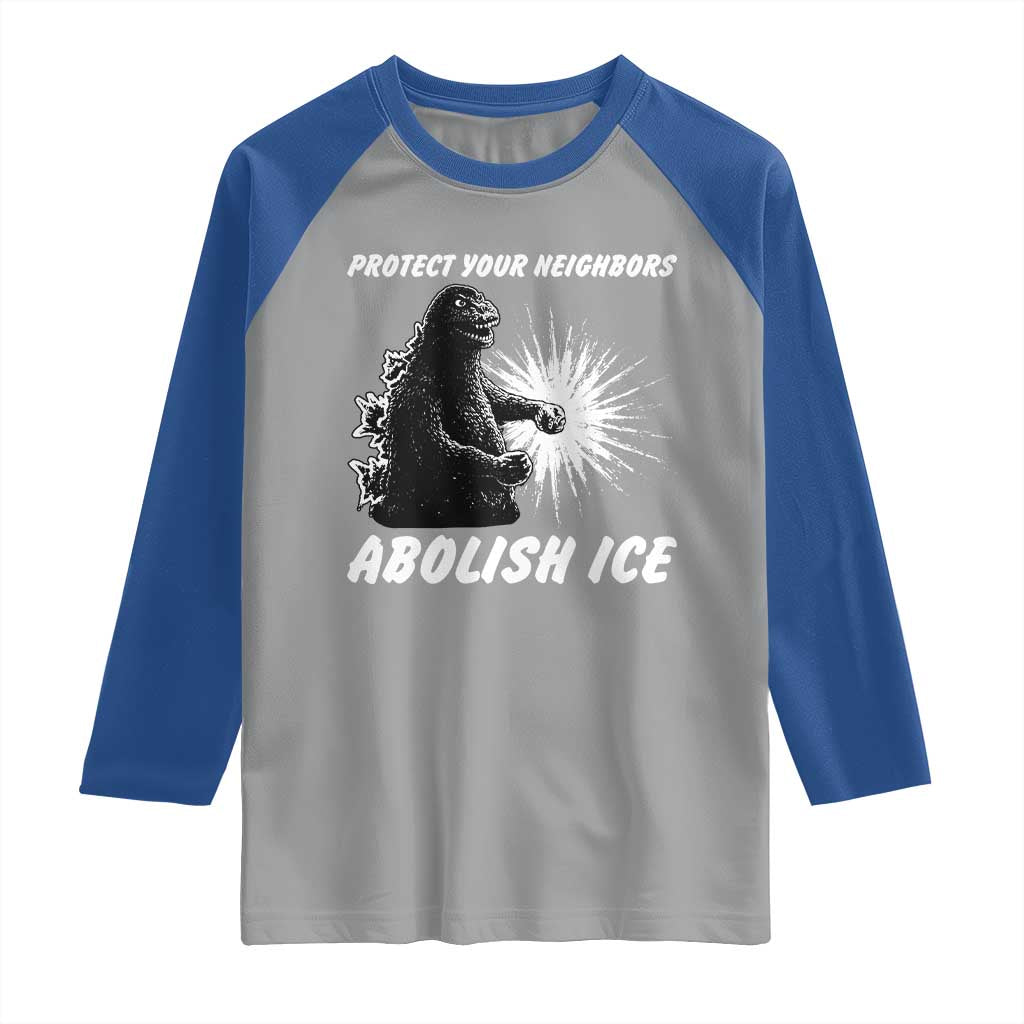 Protect Your Neighbors Abolish Ice Raglan Shirt Monster Resitance Protest Graphic TS02 Sport Gray Royal Print Your Wear