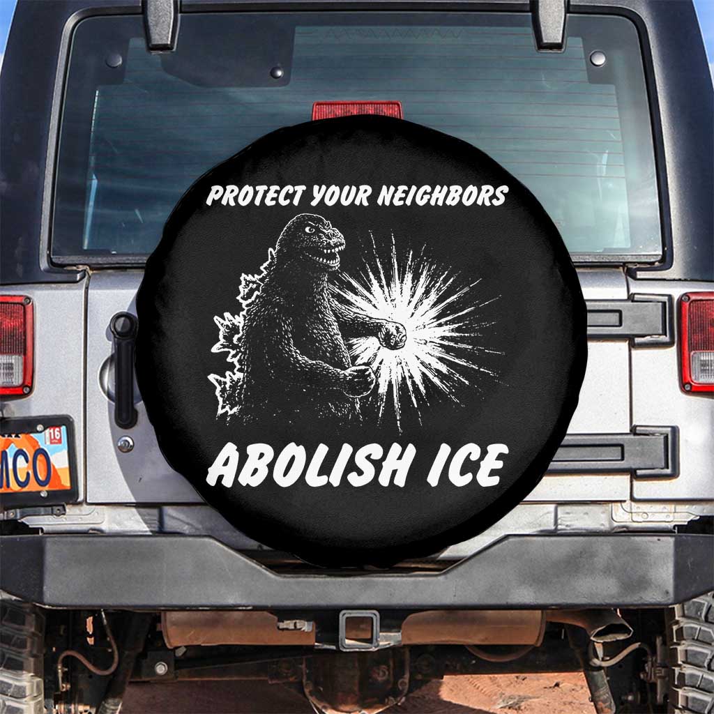 Protect Your Neighbors Abolish Ice Spare Tire Cover Monster Resitance Protest Graphic TS02 No hole Black Print Your Wear