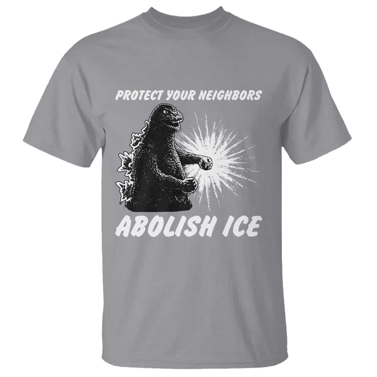 Protect Your Neighbors Abolish Ice T Shirt Monster Resitance Protest Graphic TS02 Sport Gray Print Your Wear