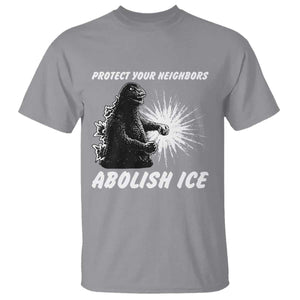 Protect Your Neighbors Abolish Ice T Shirt Monster Resitance Protest Graphic TS02 Sport Gray Print Your Wear