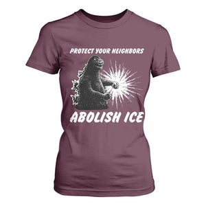 Protect Your Neighbors Abolish Ice T Shirt For Women Monster Resitance Protest Graphic TS02 Maroon Print Your Wear