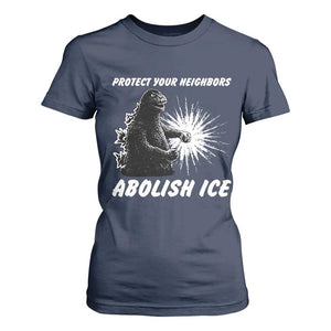 Protect Your Neighbors Abolish Ice T Shirt For Women Monster Resitance Protest Graphic TS02 Navy Print Your Wear