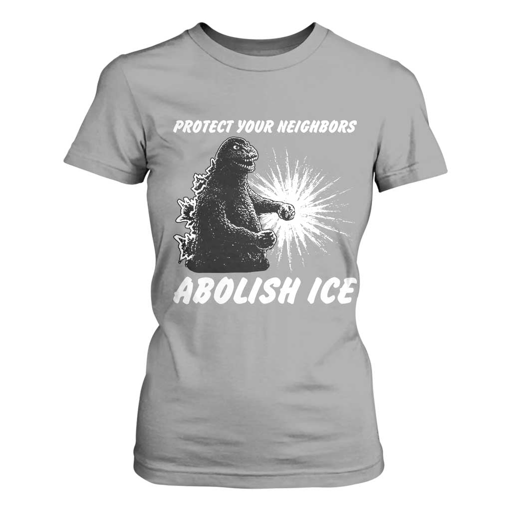 Protect Your Neighbors Abolish Ice T Shirt For Women Monster Resitance Protest Graphic TS02 Sport Gray Print Your Wear