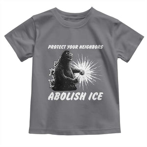 Protect Your Neighbors Abolish Ice Toddler T Shirt Monster Resitance Protest Graphic TS02 Charcoal Print Your Wear