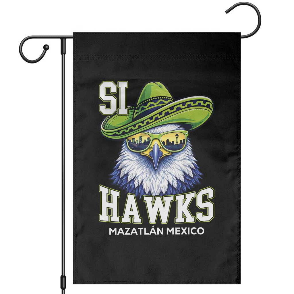 Funny Si Hawks in Mexican Sombrero Garden Flag Seattle Skyline Pride Mazatlan Mexico Vacation Green and Blue TS02 Black Print Your Wear