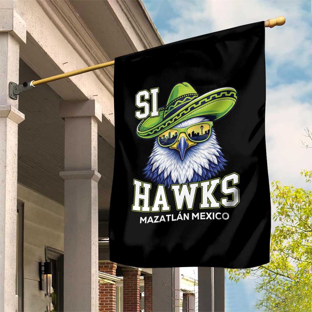 Funny Si Hawks in Mexican Sombrero Garden Flag Seattle Skyline Pride Mazatlan Mexico Vacation Green and Blue TS02 Print Your Wear
