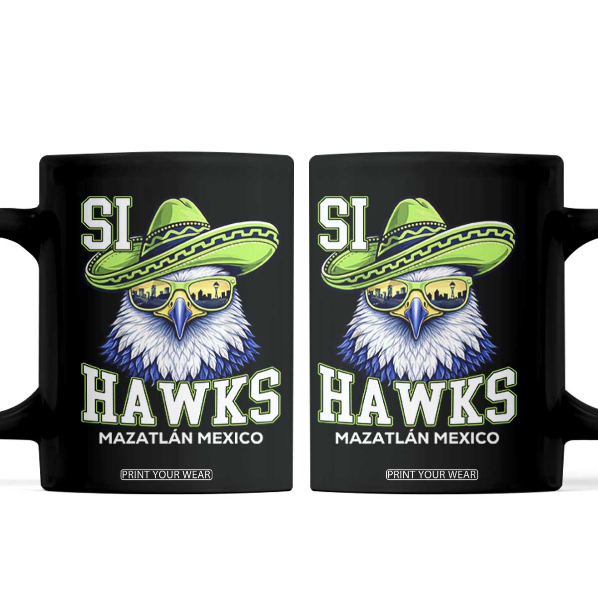 Funny Si Hawks in Mexican Sombrero Coffee Mug Seattle Skyline Pride Mazatlan Mexico Vacation Green and Blue TS02 Black Print Your Wear