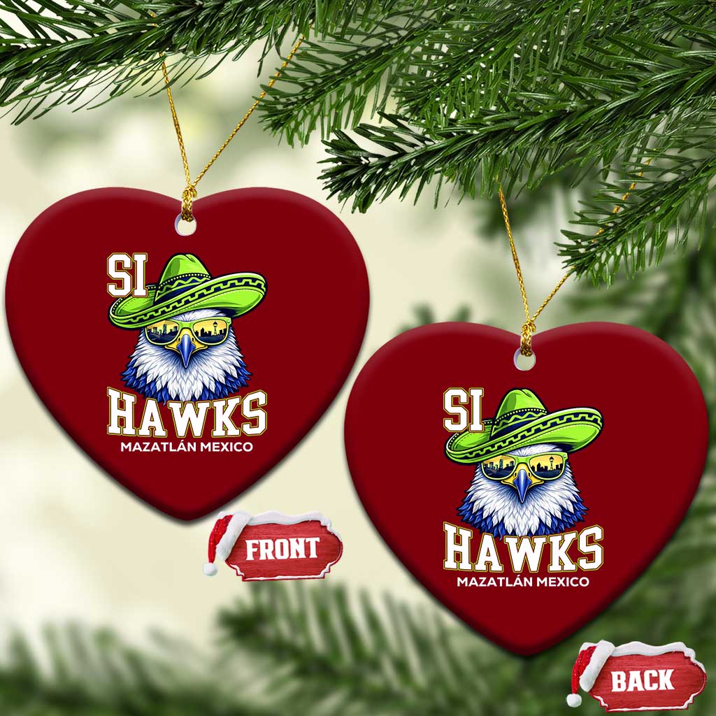 Funny Si Hawks in Mexican Sombrero Ceramic Ornament Seattle Skyline Pride Mazatlan Mexico Vacation Green and Blue TS02 Print Your Wear