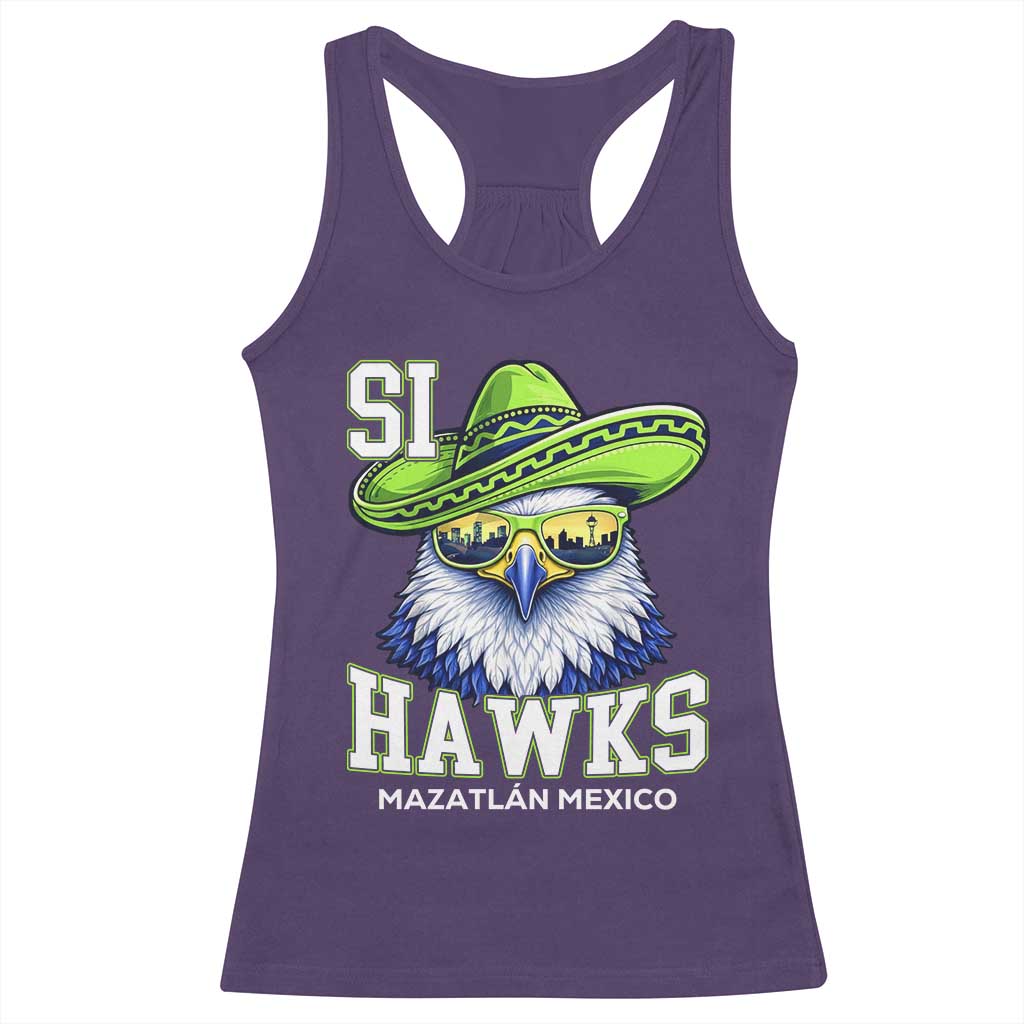 Funny Si Hawks in Mexican Sombrero Racerback Tank Top Seattle Skyline Pride Mazatlan Mexico Vacation Green and Blue TS02 Purple Print Your Wear