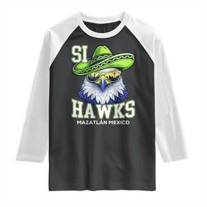 Funny Si Hawks in Mexican Sombrero Raglan Shirt Seattle Skyline Pride Mazatlan Mexico Vacation Green and Blue TS02 Black White Print Your Wear