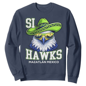 Funny Si Hawks in Mexican Sombrero Sweatshirt Seattle Skyline Pride Mazatlan Mexico Vacation Green and Blue TS02 Navy Print Your Wear