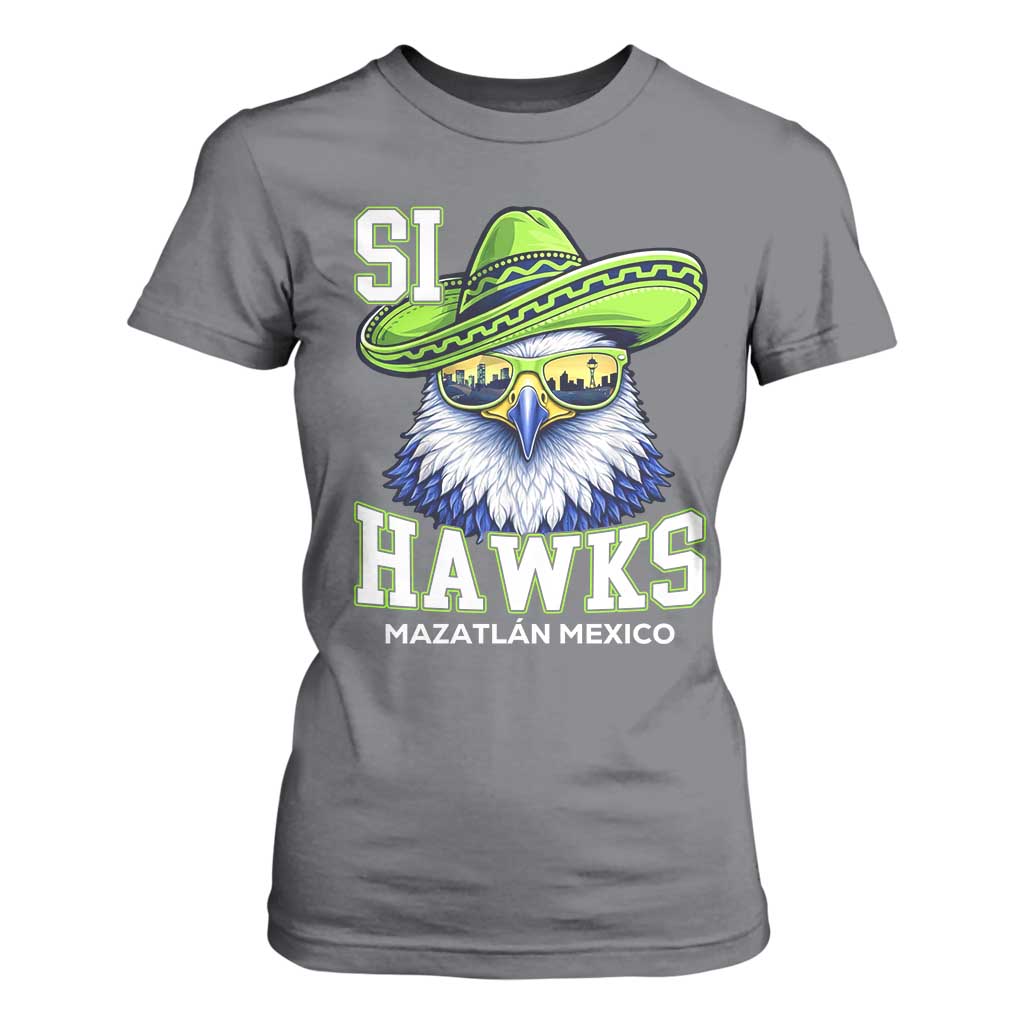 Funny Si Hawks in Mexican Sombrero T Shirt For Women Seattle Skyline Pride Mazatlan Mexico Vacation Green and Blue TS02 Charcoal Print Your Wear