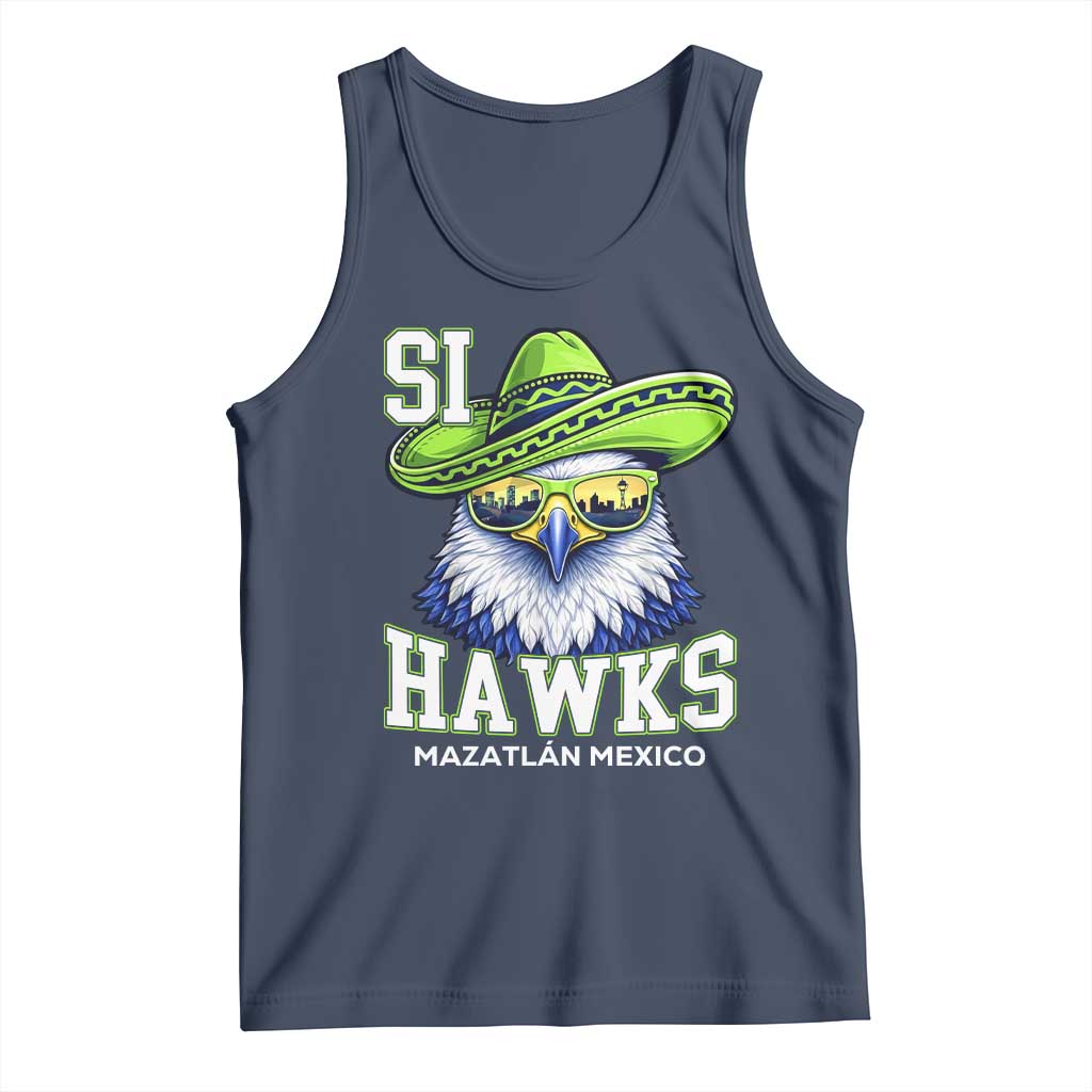 Funny Si Hawks in Mexican Sombrero Tank Top Seattle Skyline Pride Mazatlan Mexico Vacation Green and Blue TS02 Navy Print Your Wear
