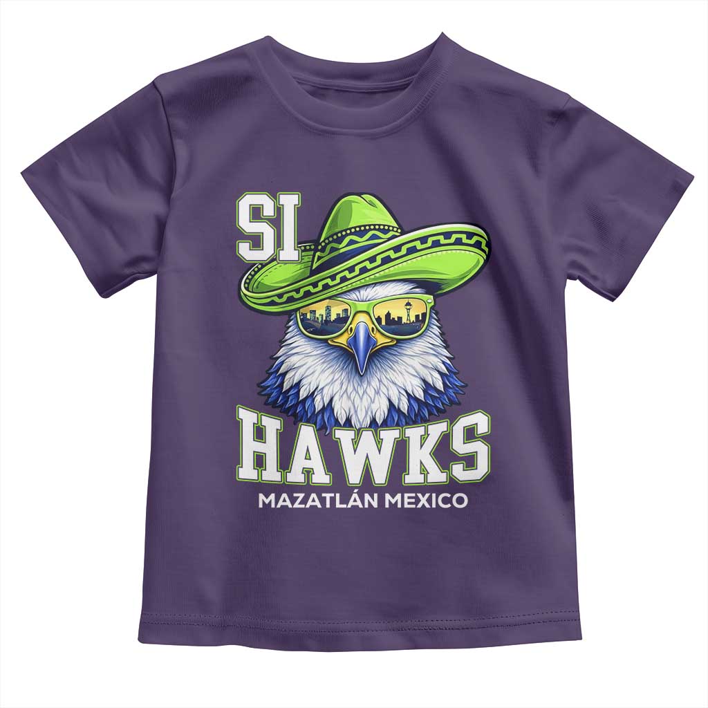 Funny Si Hawks in Mexican Sombrero Toddler T Shirt Seattle Skyline Pride Mazatlan Mexico Vacation Green and Blue TS02 Purple Print Your Wear