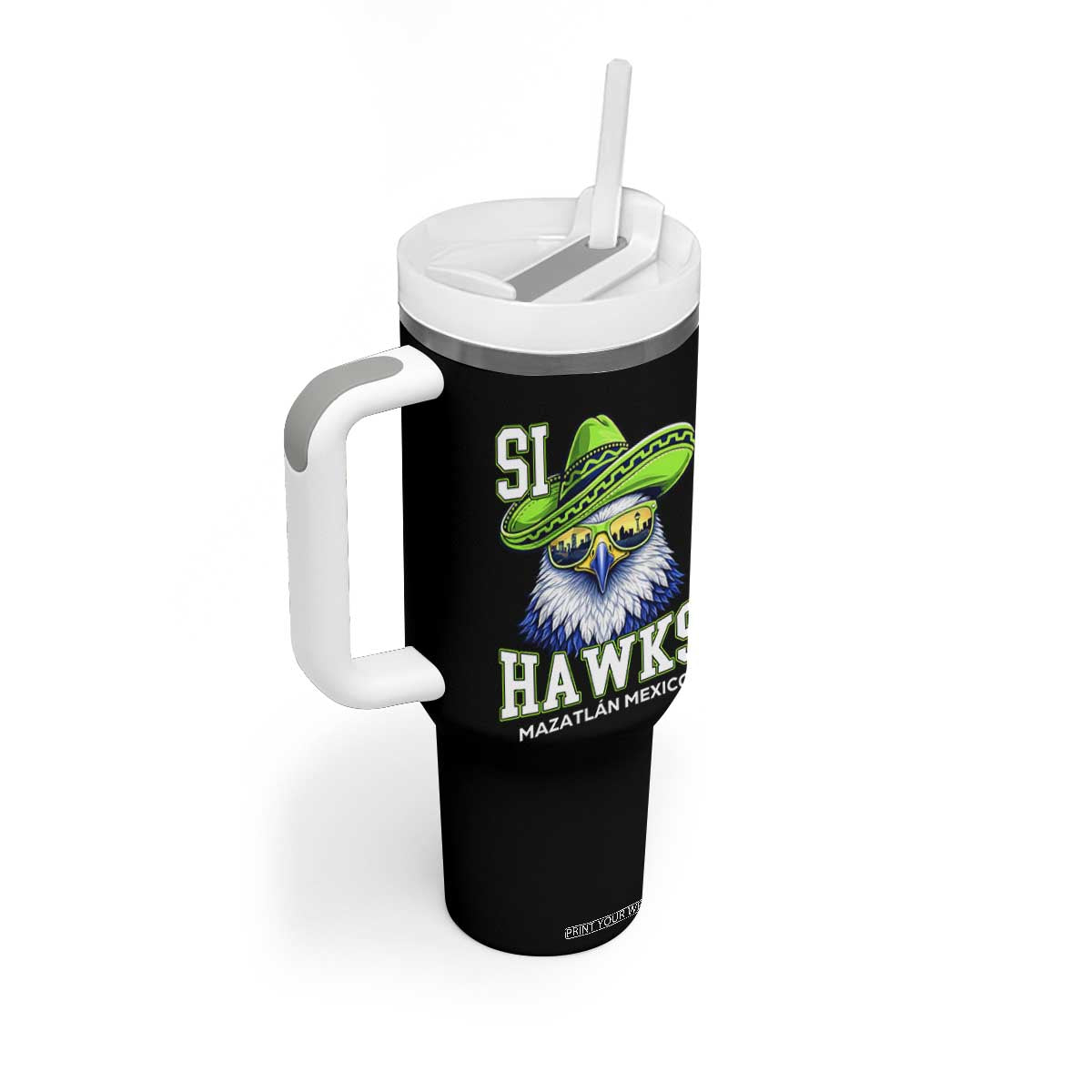 Funny Si Hawks in Mexican Sombrero Tumbler With Handle Seattle Skyline Pride Mazatlan Mexico Vacation Green and Blue TS02 Print Your Wear