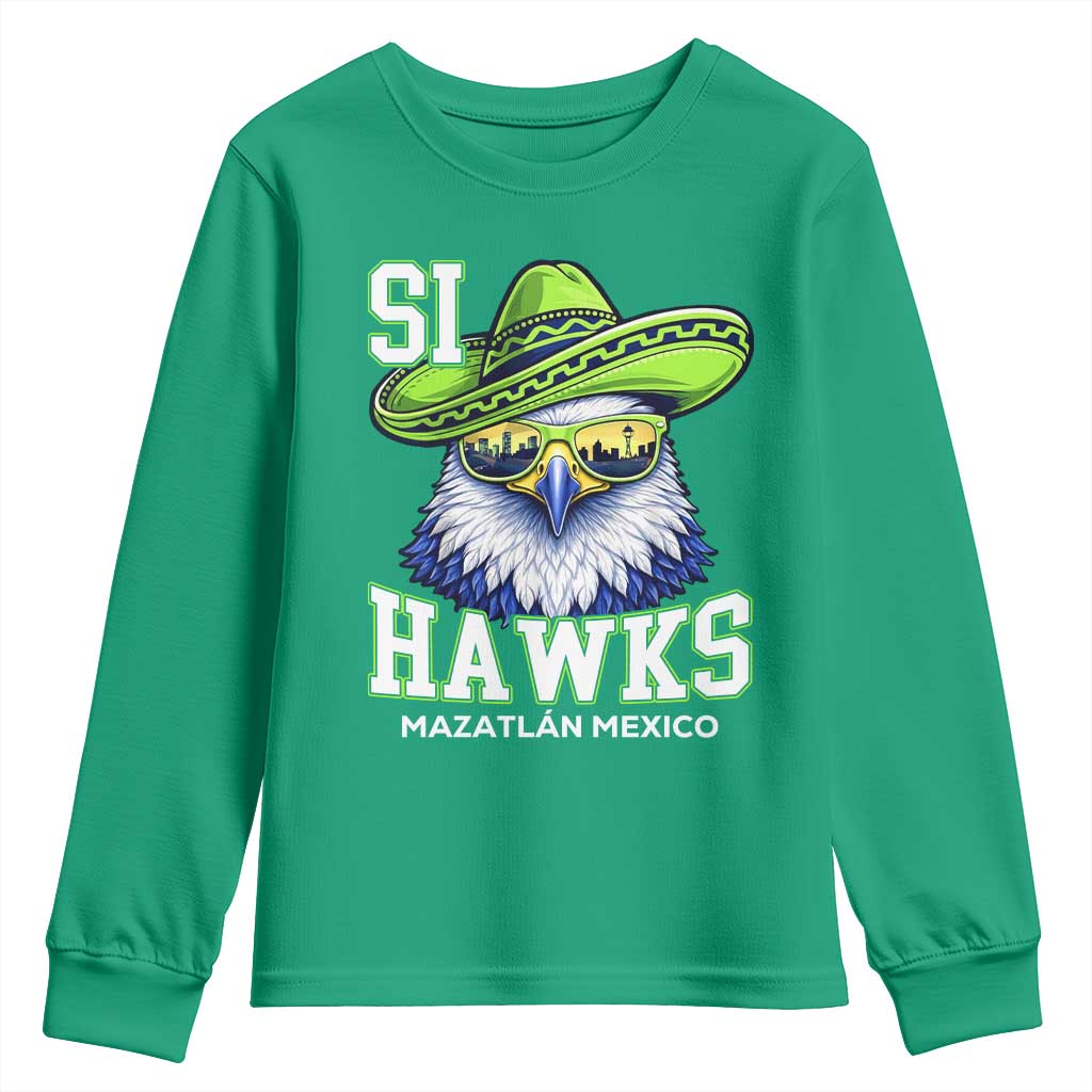 Funny Si Hawks in Mexican Sombrero Youth Sweatshirt Seattle Skyline Pride Mazatlan Mexico Vacation Green and Blue TS02 Irish Green Print Your Wear