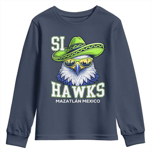 Funny Si Hawks in Mexican Sombrero Youth Sweatshirt Seattle Skyline Pride Mazatlan Mexico Vacation Green and Blue TS02 Navy Print Your Wear
