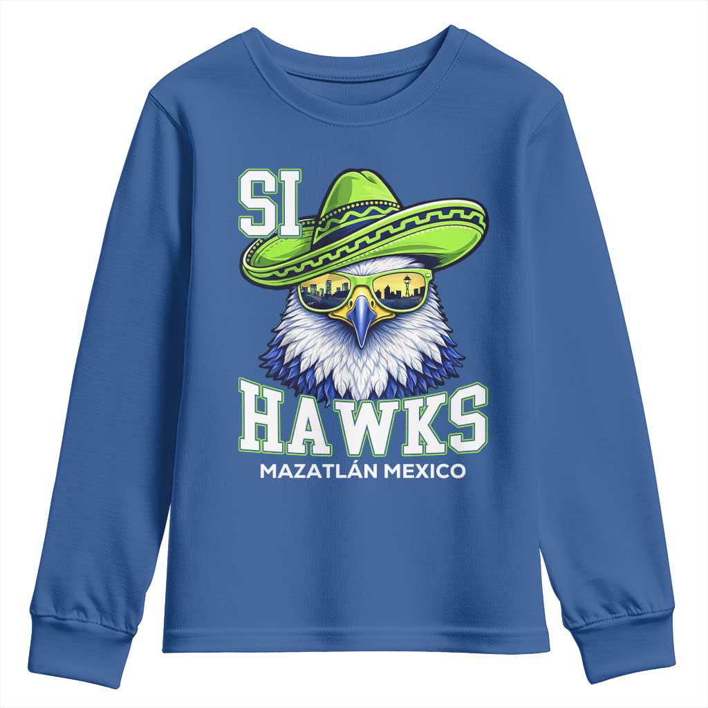 Funny Si Hawks in Mexican Sombrero Youth Sweatshirt Seattle Skyline Pride Mazatlan Mexico Vacation Green and Blue TS02 Royal Blue Print Your Wear