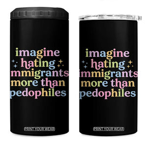 Imagine Hating Immigrants More Than Pedophiles 4 in 1 Can Cooler Tumbler Social Justice Human Rights Progressive Statement TS02 One Size: 16 oz Black Print Your Wear