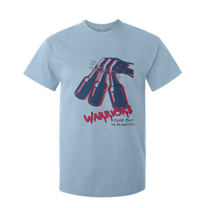 Warriors Come Out to Play T Shirt For Kid Energetic Game Day Patriot Motivation TS02 Light Blue Print Your Wear