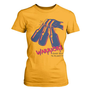 Warriors Come Out to Play T Shirt For Women Energetic Game Day Patriot Motivation TS02 Gold Print Your Wear