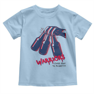 Warriors Come Out to Play Toddler T Shirt Energetic Game Day Patriot Motivation TS02 Light Blue Print Your Wear