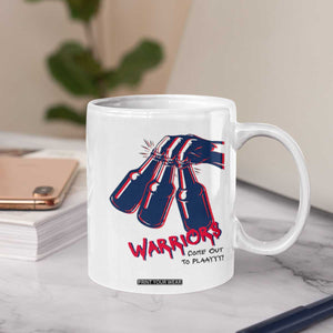 Warriors Come Out to Play Coffee Mug Energetic Game Day Patriot Motivation TS02 Print Your Wear