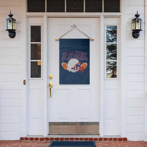 We All We Got We All We Need Inspirational Garden Flag Football Fan Pride TS02 Print Your Wear