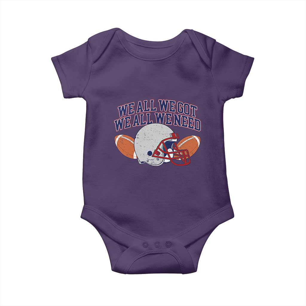 We All We Got We All We Need Inspirational Baby Onesie Football Fan Pride TS02 Purple Print Your Wear