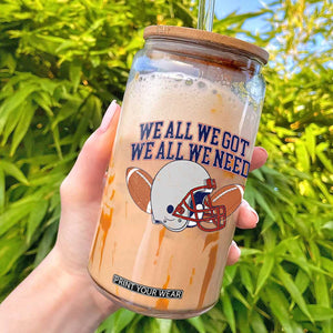 We All We Got We All We Need Inspirational Glass Can Football Fan Pride TS02 Navy Print Your Wear
