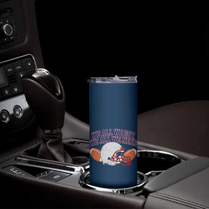 We All We Got We All We Need Inspirational Skinny Tumbler Football Fan Pride TS02 Print Your Wear