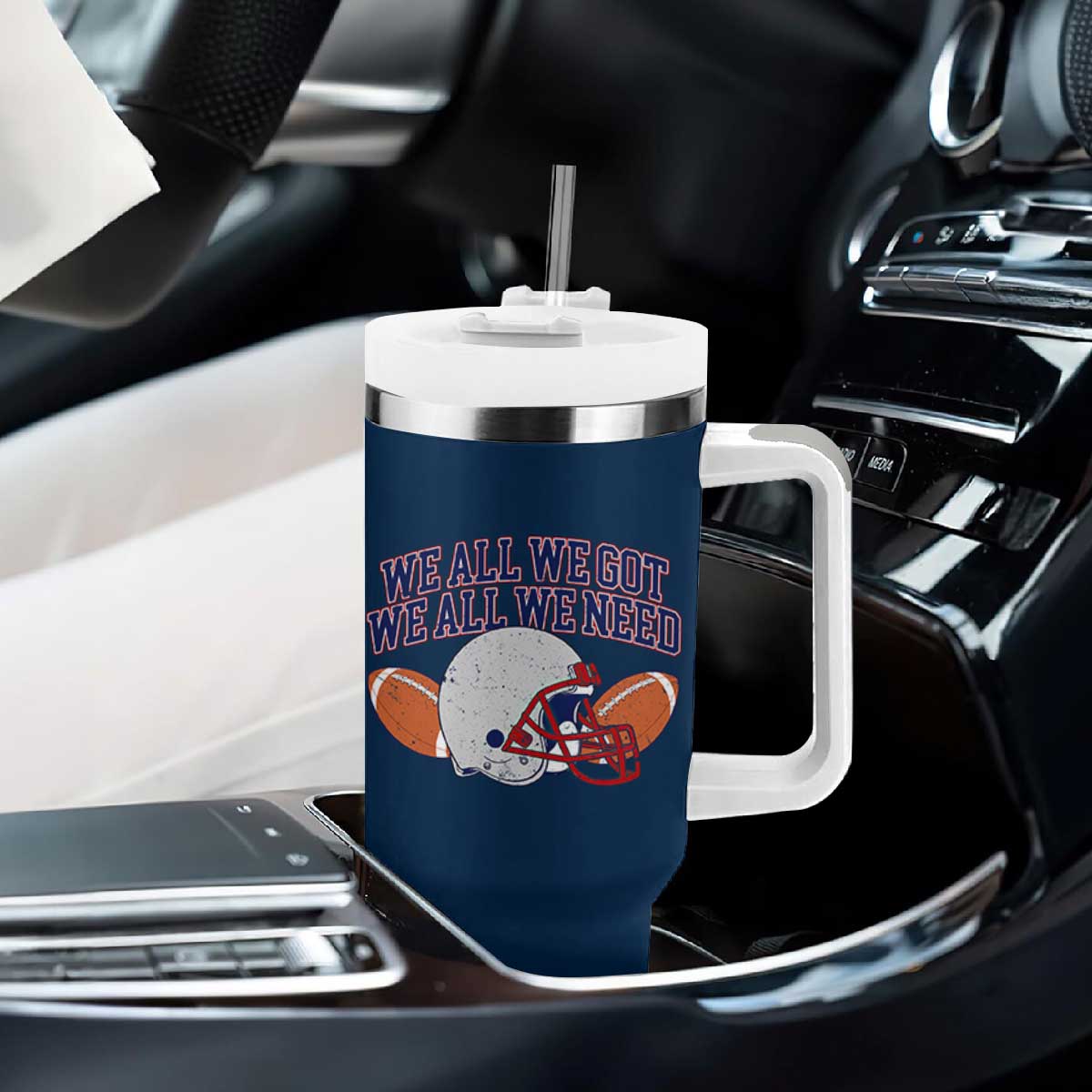 We All We Got We All We Need Inspirational Tumbler With Handle Football Fan Pride TS02 Print Your Wear