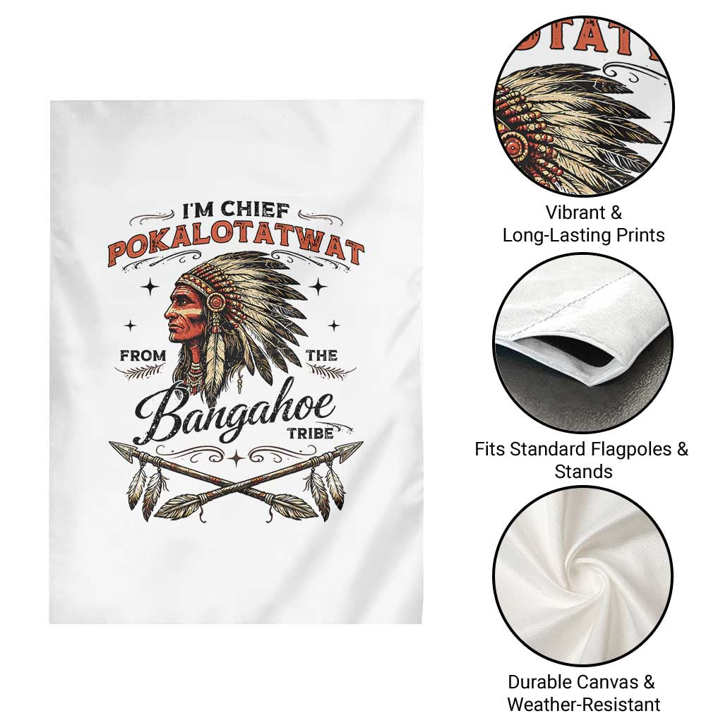 Funny I'm Chief Pokalotatwat from The Tribe Garden Flag Indigenous Native American Vintage Headdress TS02 Print Your Wear
